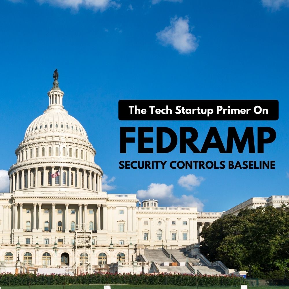 Tech Startup Primer on FedRAMP Security Controls Baseline